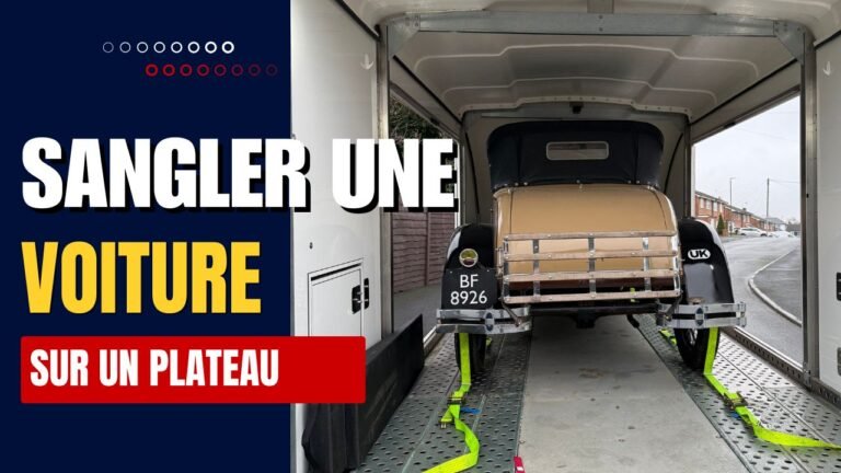 Comment sangler une voiture (de collection) sur une remorque ?
